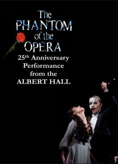 The Phantom of the Opera 25th Anniversary Performance from the Albert Hall film poster